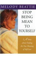 Stop Being Mean to Yourself