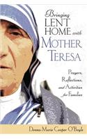 Bringing Lent Home with Mother Teresa