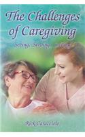 Challenges of Caregiving: Seeing, Serving, Solving