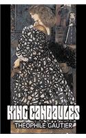 King Candaules by Theophile Gautier, Fiction, Classics, Fantasy, Fairy Tales, Folk Tales, Legends & Mythology