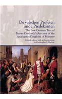 De valschen Profeten unde Predekanten: The Low German Text of Henry Gresbeck’s Account of the Anabaptist Kingdom of Munster