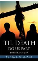 Til Death Do Us Part