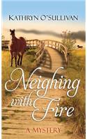 Neighing with Fire