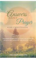 Answers about Prayer: The Power of Prayer Can Have Life Changing Affects for Improving and Enjoying Life