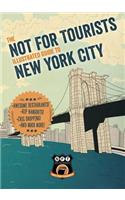 Not for Tourists Illustrated Guide to New York City