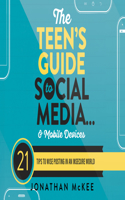 Teen's Guide to Social Media...and Mobile Devices