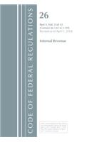 Code of Federal Regulations, Title 26 Internal Revenue 1.61-1.139, Revised as of April 1, 2018: (Code of Federal Regulations, Title 26 Internal Revenue)