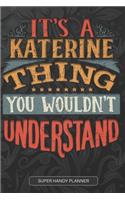 It's A Katerine Thing You Wouldn't Understand