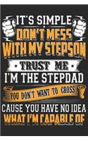 It's simple don't mess with my stepson trust me i'm the stepdad you don't want to cross cause you have no i: Perfect For Father's Day Gifts, Daddy, Grandfathers - Daddy's Memoirs Log, Journal, Keepsake To Fill In