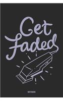 Get Faded Notebook