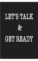 Lest's Talk & Get Ready Notebook Birthday Gift