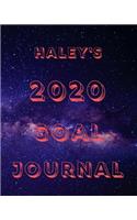 Haley's 2020 Goal Book: 2020 New Year Planner Goal Journal Gift for Haley / Notebook / Diary / Unique Greeting Card Alternative