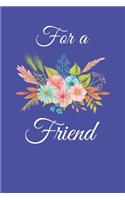 For a Friend