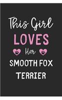This Girl Loves Her Smooth Fox Terrier