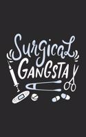 Surgical Gangsta: 120 Pages I 6x9 I Blank