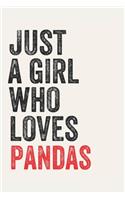 Just A Girl Who Loves pandas for pandas lovers pandas Gifts A beautiful