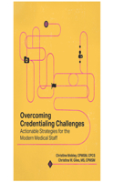 Overcoming Contemporary Credentialing Challenges