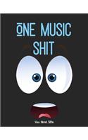 One Music Shit