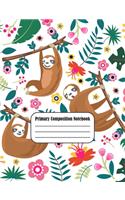 Primary Composition Notebook: Primary Story Journal K-2 Dashed Midline and Picture Space: Happy Sloths