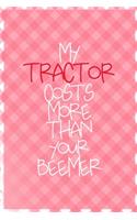 My Tractor Costs More Than Your Beemer