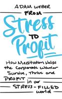 From Stress to Profit