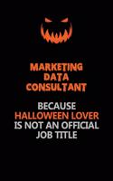 Marketing Data Consultant Because Halloween Lover Is Not An Official Job Title