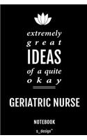 Notebook for Geriatric Nurses / Geriatric Nurse: awesome handy Note Book [120 blank lined ruled pages]