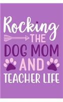 Rocking The Dog Mom And Teacher Life