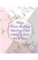 Notes From Another Meeting That Could Have Been An E-mail