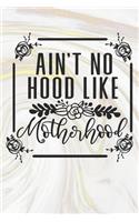 Ain't No Hood Like Motherhood