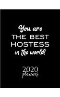 You Are The Best Hostess In The World! 2020 Planner: Nice 2020 Calendar for Hostess - Christmas Gift Idea for Hostess - Hostess Journal for 2020 - 120 pages 8.5x11 inches