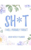 Sh*t Just Got Real 2020 Weekly Planner