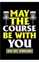 May The Course Be With You Disc Golf Scorecard