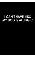 I can't have kids. My dog is allergic: 110 Game Sheets - 660 Tic-Tac-Toe Blank Games - Soft Cover Book for Kids for Traveling & Summer Vacations - Mini Game - Clever Kids - 110 Lined page