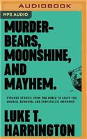 Murder-Bears, Moonshine, and Mayhem