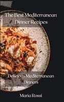 The Best Mediterranean Dinner Recipes