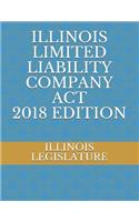 Illinois Limited Liability Company ACT 2018 Edition