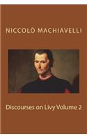 Discourses on Livy Volume 2