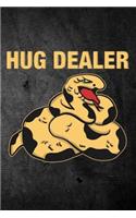 Hug Dealer: Funny Reptile Journal For Pet Constrictor Snake Owners: Blank Lined Notebook For Herping To Write Notes & Writing