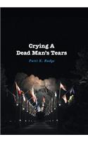 Crying a Dead Man's Tears