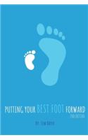 Putting Your Best Foot Forward
