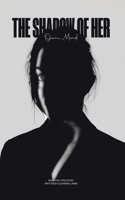 Shadow of Her Own Mind