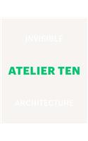 Invisible Architecture, Atelier Ten