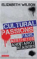 Cultural Passions: Fans, Aesthetes and Tarot Readers