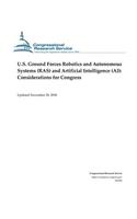 U.S. Ground Forces Robotics and Autonomous Systems (Ras) and Artificial Intelligence (Ai)