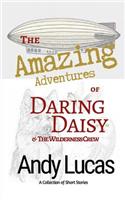 The Amazing Adventures of Daring Daisy & the Wilderness Crew