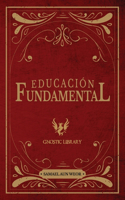 Educación Fundamental: Aprenda a Pensar No Qué Pensar