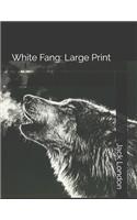 White Fang: Large Print