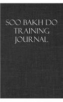 Soo Bakh Do Training Journal: Notebook and Workout Diary: For Training Session Notes