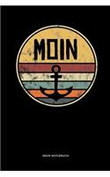 Moin Notizbuch: Plattdeutsches Notizbuch Moin Anker Edition im schicken Vintage Look